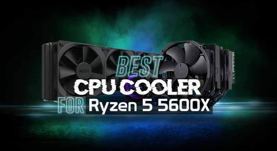 Best CPU Cooler for Ryzen 5 5600X