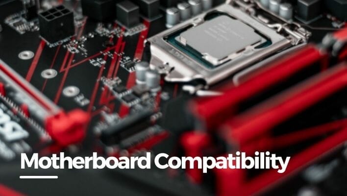 Motherboard Compatibility